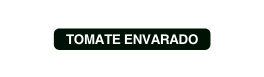 tomate envarado