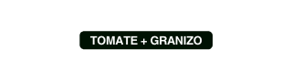 TOMATE GRANIZO