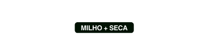 MILHO SECA